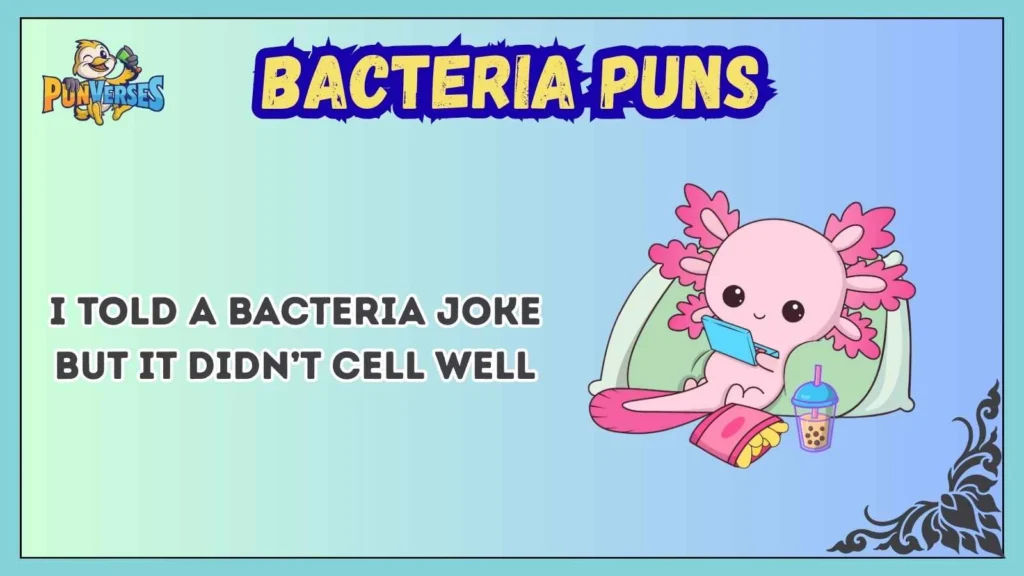 Bacteria Puns