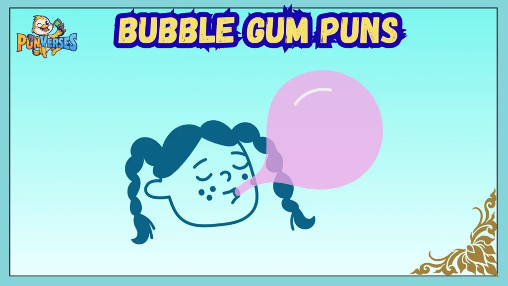 Bubble Gum Puns