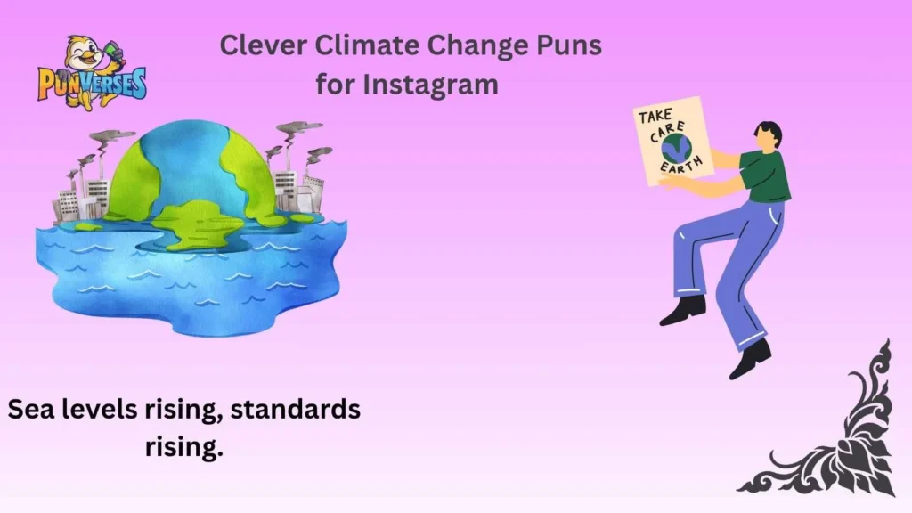 Clever Climate Change Puns for Instagram