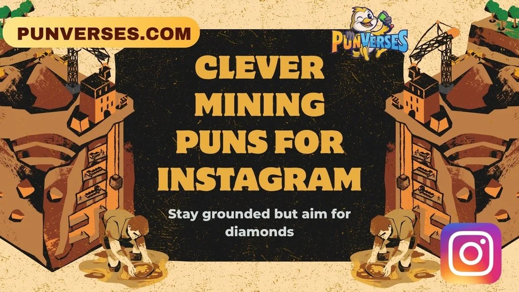 Clever Mining Puns for Instagram