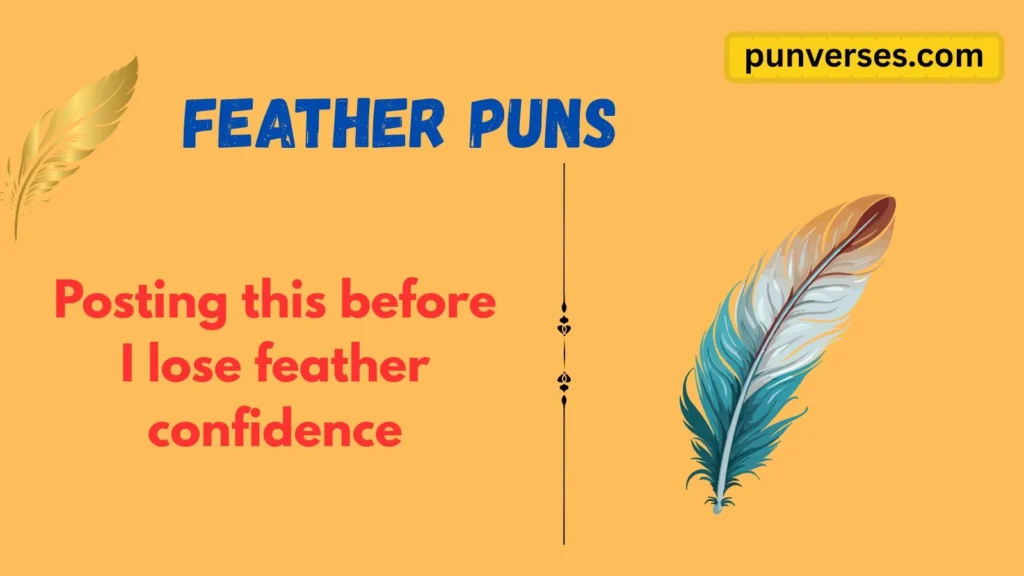 Feather Puns