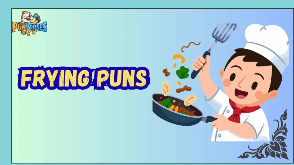 Frying Puns