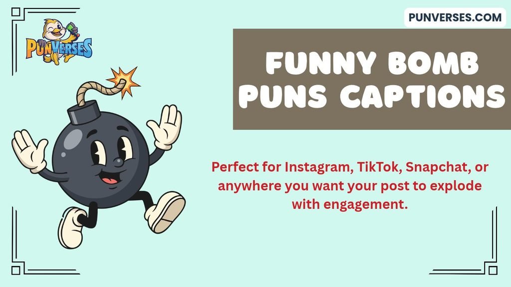 Funny Bomb Puns Captions