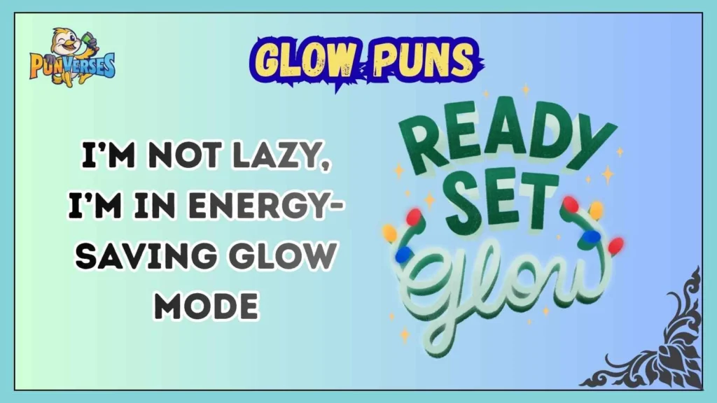 Glow Puns