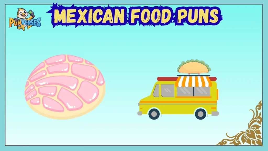 Mexican Food Puns