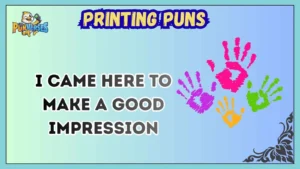 Printing Puns