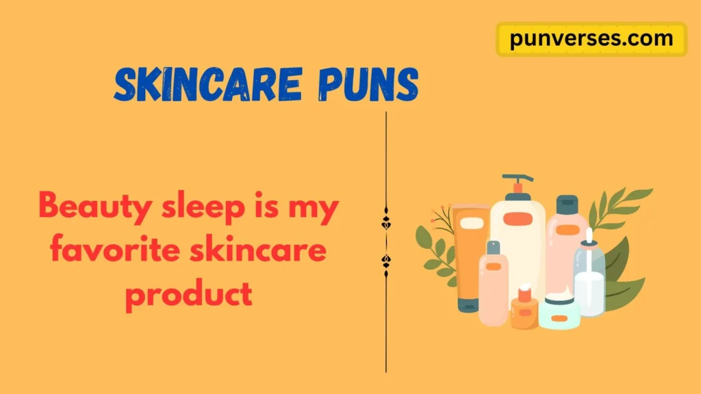 Skincare Puns