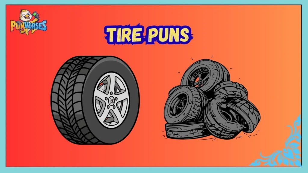 Tire Puns