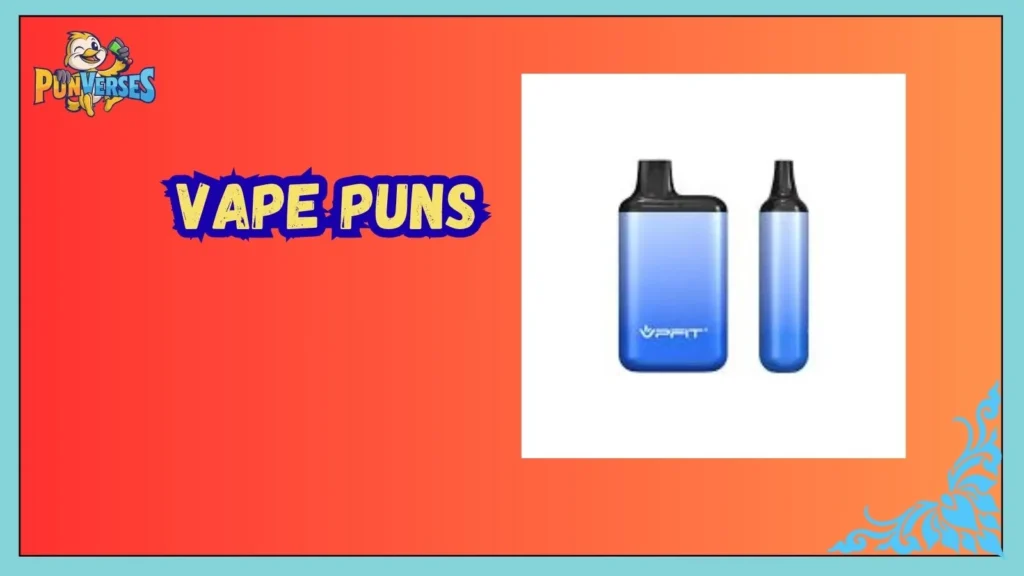 Vape Puns