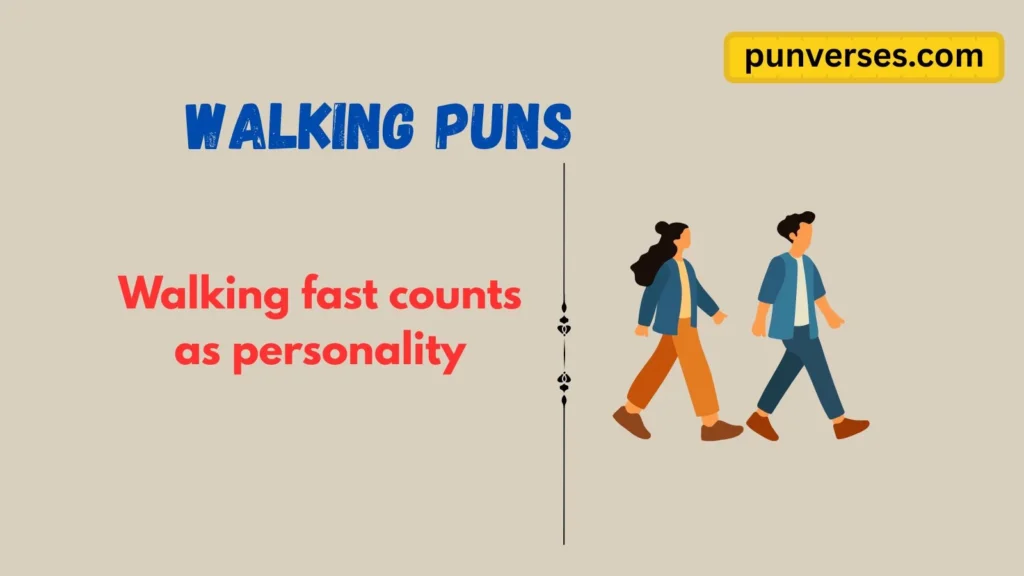 Walking Puns