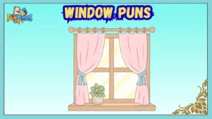 Window Puns