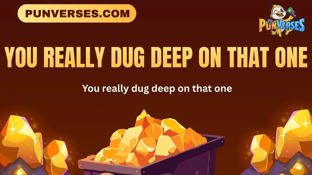 You really dug deep on that one
