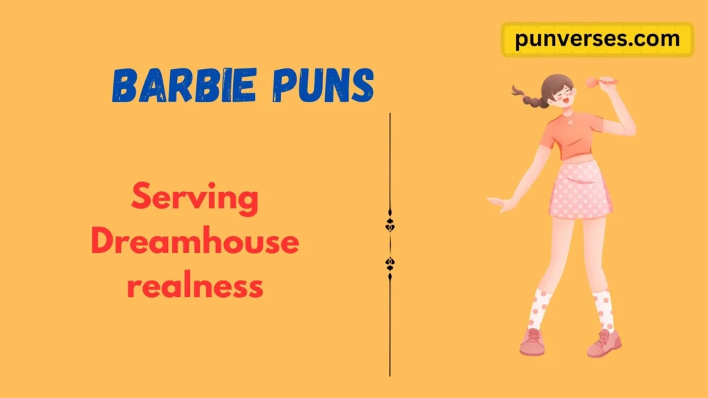 Barbie Puns