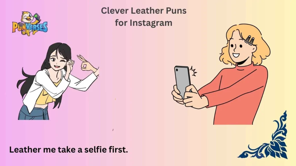 Clever Leather Puns for Instagram