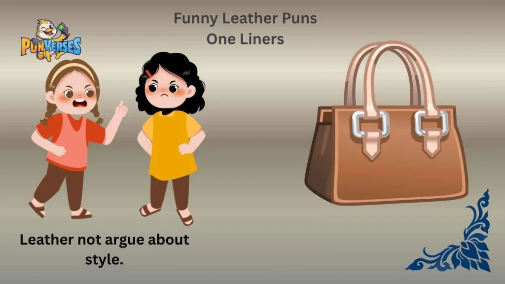 Funny Leather Puns One Liners