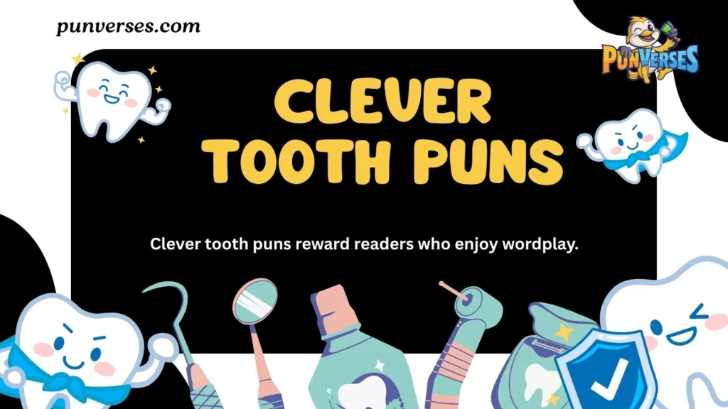 Clever Tooth Puns