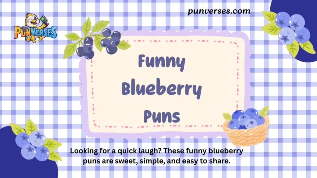 Funny Blueberry Puns