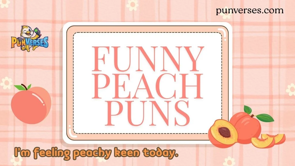 Funny Peach Puns