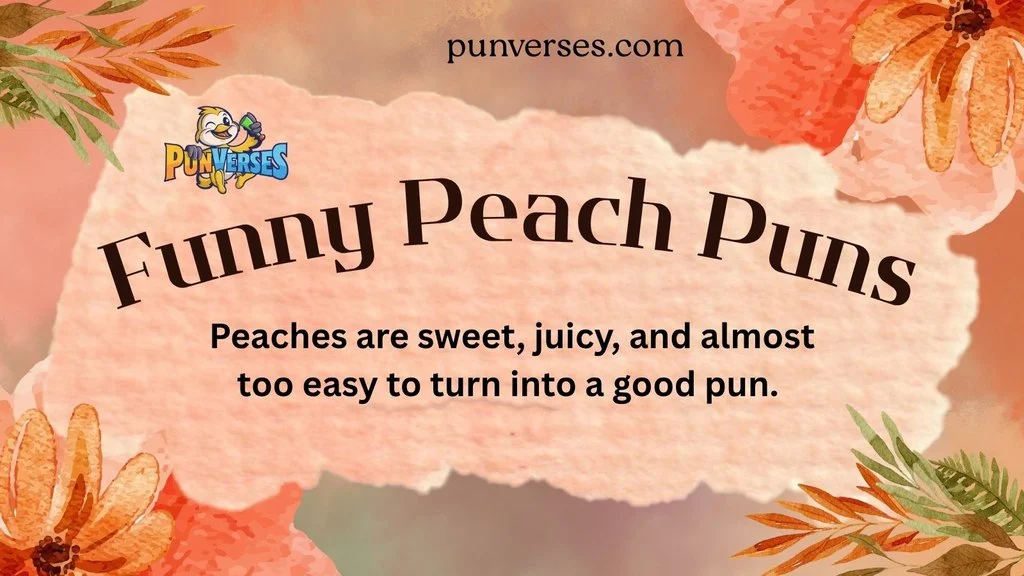 Funny Peach Puns