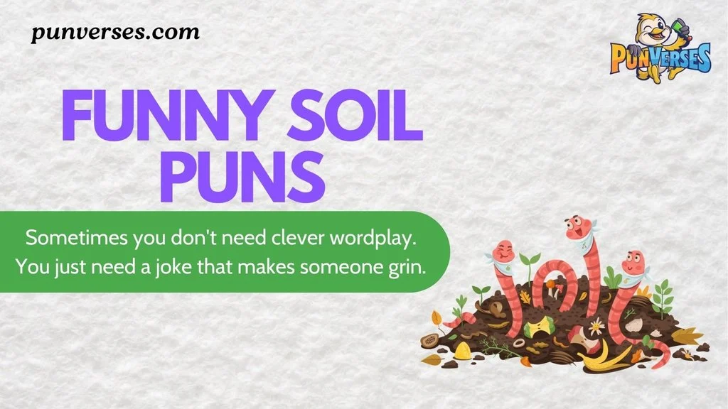 Funny Soil Puns