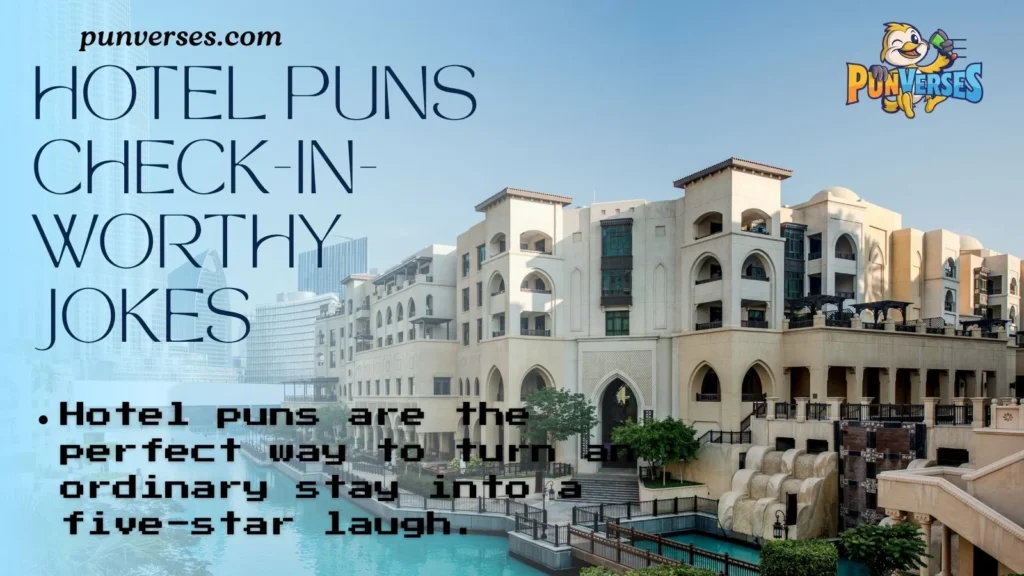 Hotel Puns Check-In-Worthy Jokes