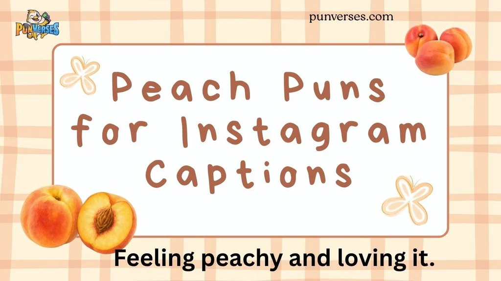 Peach Puns for Instagram Captions