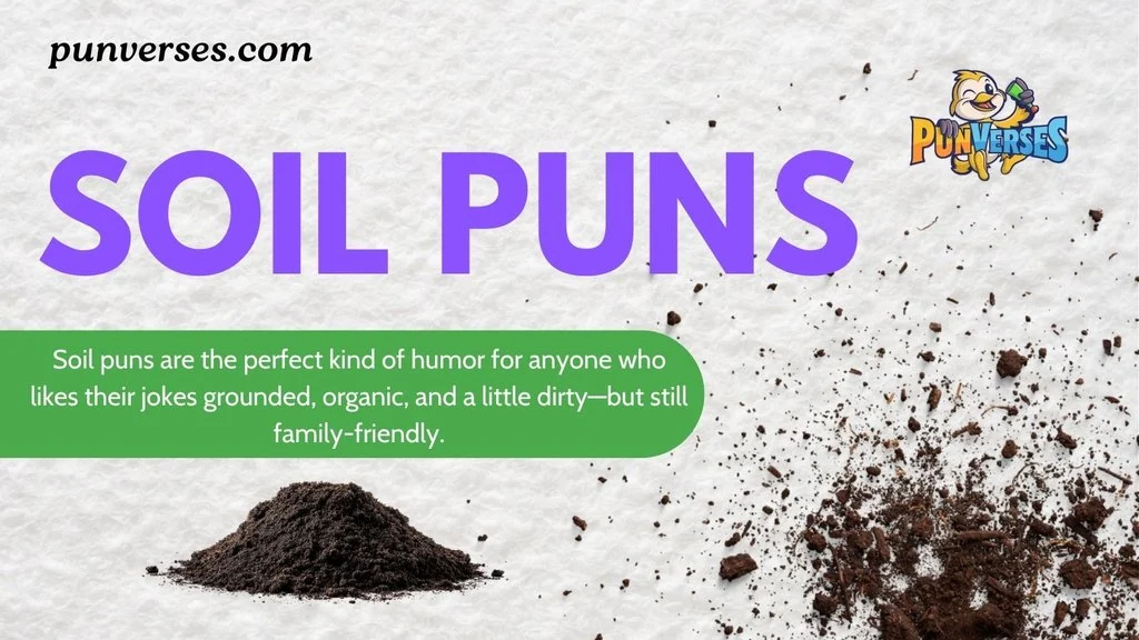 Soil Puns