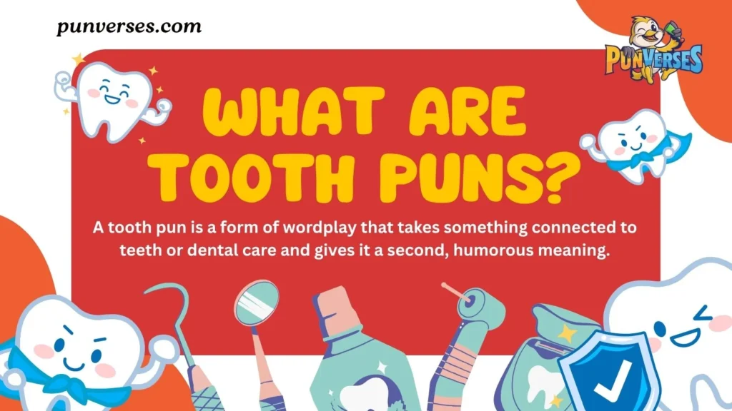 What Are Tooth Puns?