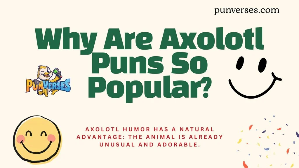 Why Are Axolotl Puns So Popular?