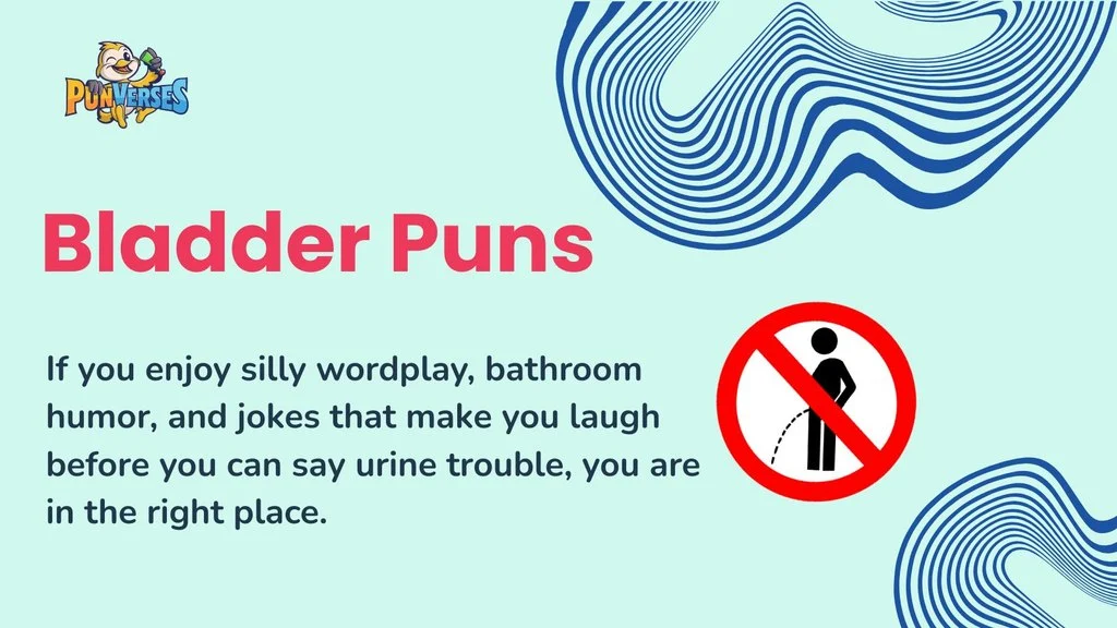 Bladder Puns