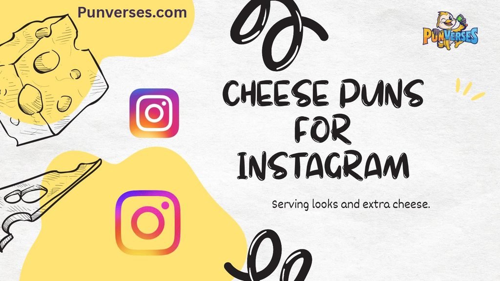 Cheese Puns for Instagram