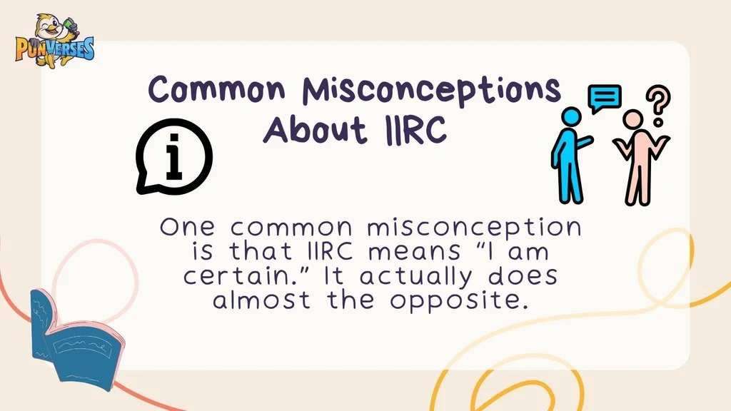 Common Misconceptions About IIRC