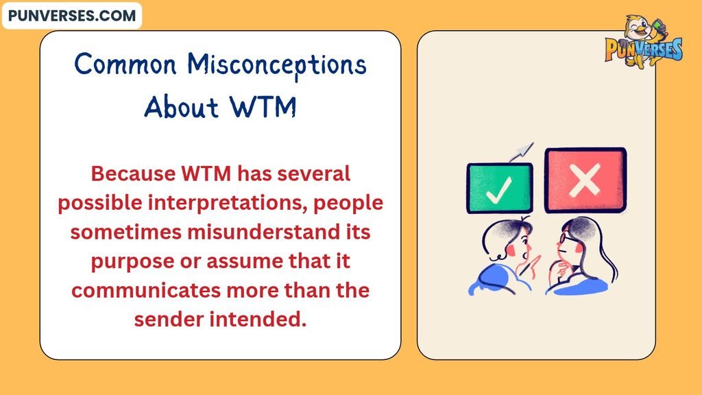 Common Misconceptions About WTM