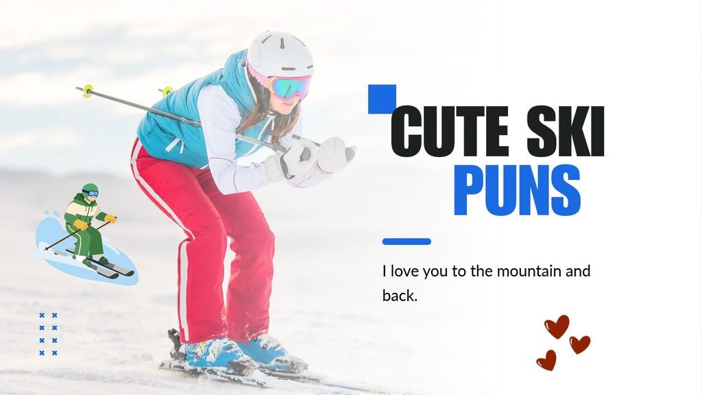 Cute Ski Puns