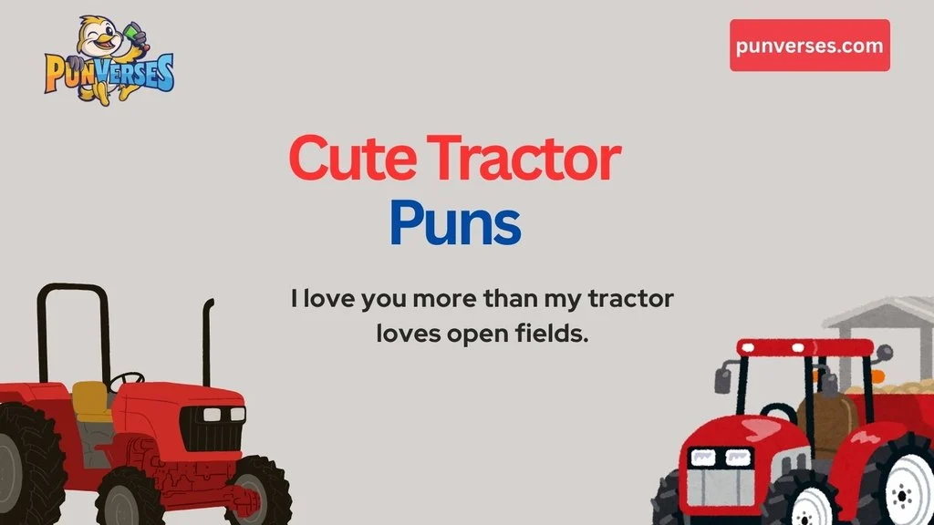 Cute Tractor Puns