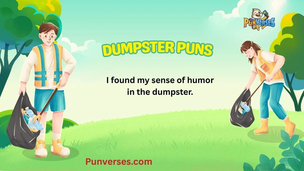 Dumpster Puns