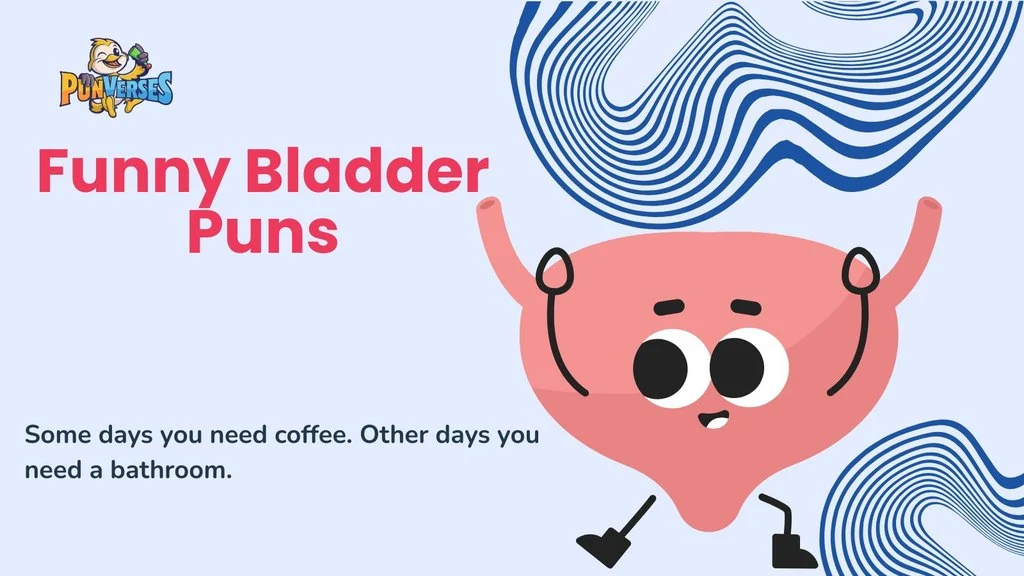 Funny Bladder Puns