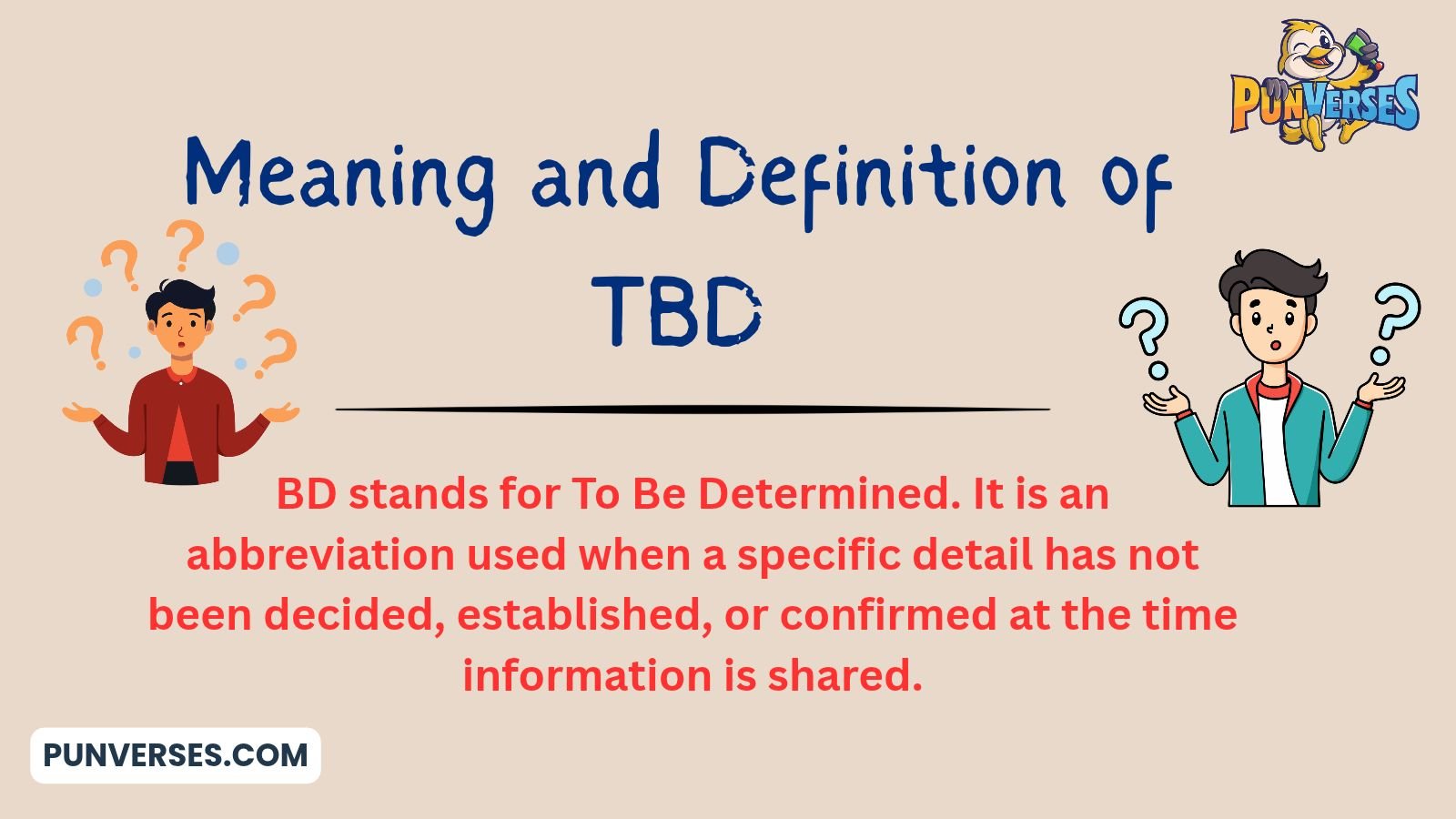 Meaning and Definition of TBD