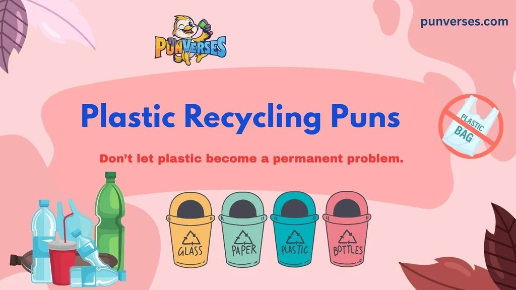 Plastic Recycling Puns