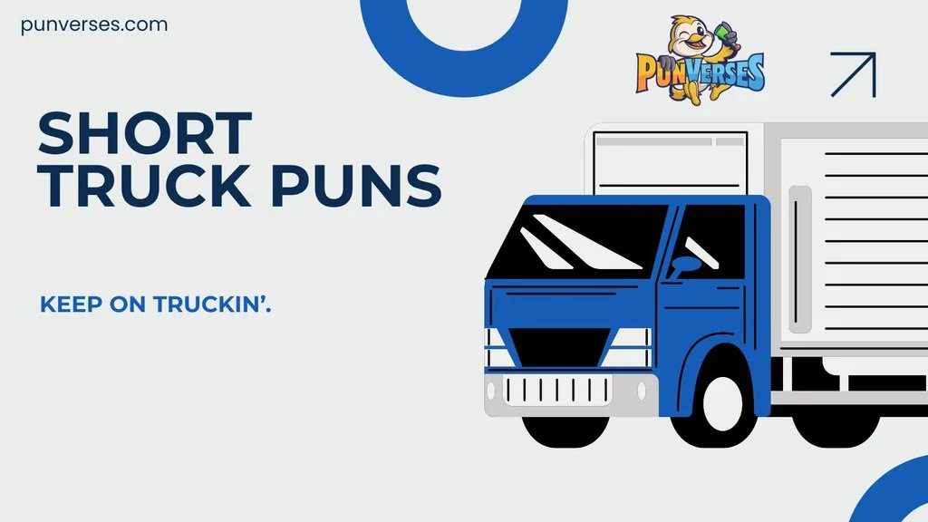 Short Truck Puns