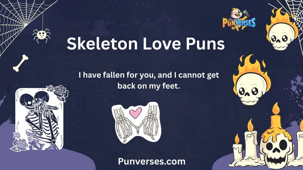 Skeleton Love Puns