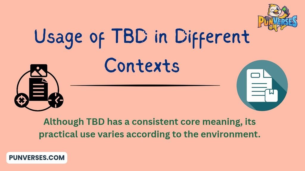 Usage of TBD in Different Contexts