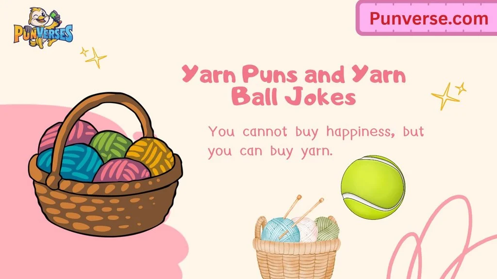 Yarn Puns and Yarn Ball Jokes